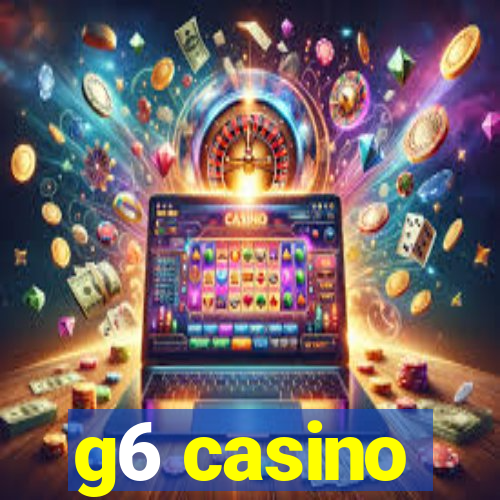 g6 casino